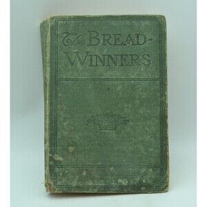The Bread Winners, Hardcover, 1899, Biographical Edition, by Harper & Brothers